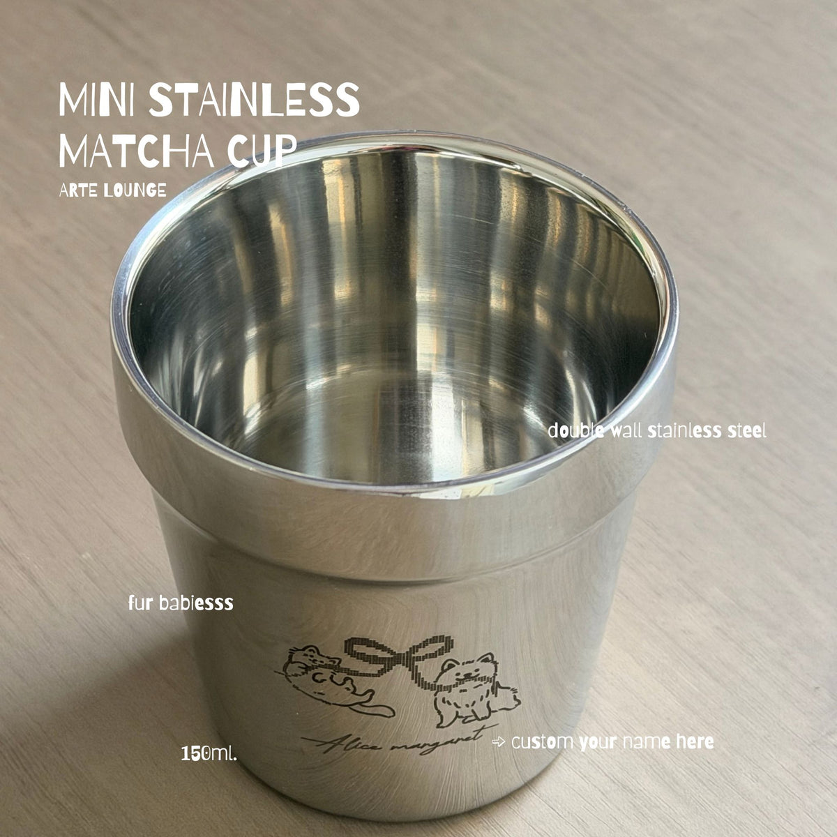 Mini Stainless Cup for Matcha Fur Babies Series free engrave name 150ml